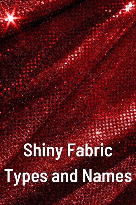 types of fabric dull metallic sheen|Shiny Fabric Types and Names [Complete Guide].